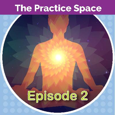 Episode 2: Removing Clutter: Clearing and Grounding through meditation practices Episode 2: Removing Clutter: Clearing and Grounding through meditation practices