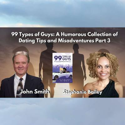 99 Types of Guys : A Humorous Collection of Dating Tips and Misadventures Part 3
