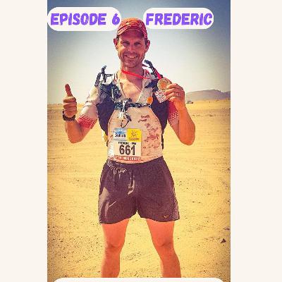 Episode 6 - Frédéric - Repousser ses limites dans l'aventure extrême