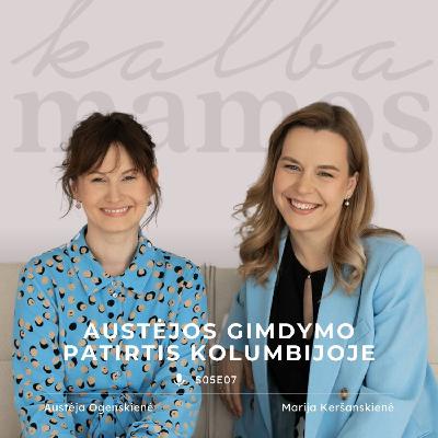 [S05E07] Austėjos gimdymo patirtis Kolumbijoje