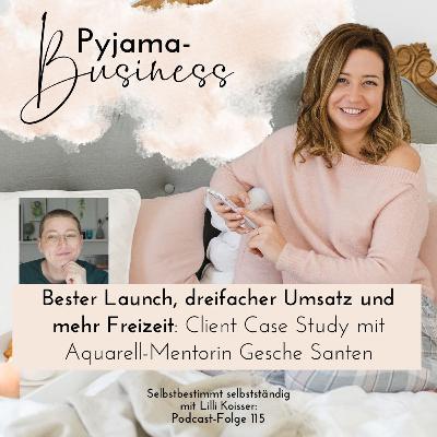 115: Bester Launch, dreifacher Umsatz und mehr Freizeit im Online-Business: Gesche Santen über unser Coaching