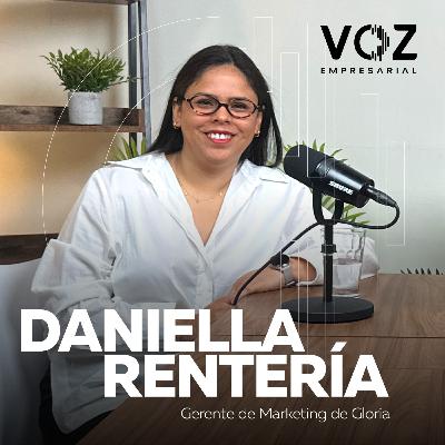 Cómo una marca crea vínculos que duran generaciones con Daniela Rentería EP. 008