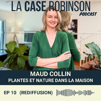 [REDIFF] Plantes d'intérieur et d'extérieur pour la maison - Maud Collin