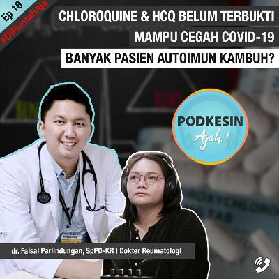 Chloroquine & HCQ Belum Terbukti Mampu Cegah Covid 19, Banyak Pasien Autoimun Kambuh? | E18 Chloroquine & HCQ Belum Terbukti Mampu Cegah Covid 19, Banyak Pasien Autoimun Kambuh? | E18