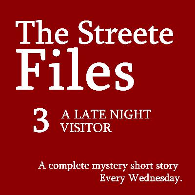 A Late Night Visitor - File 3 A Late Night Visitor - File 3