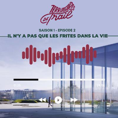 Saison #01 - Episode #02 - Il n'y a pas que les frites dans la vie ! Saison #01 - Episode #02 - Il n'y a pas que les frites dans la vie !