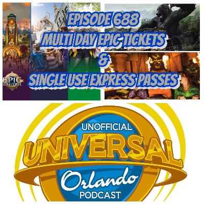UUOP #688 - Multi Day Epic Tickets & Single Use Express Passes UUOP #688 - Multi Day Epic Tickets & Single Use Express Passes