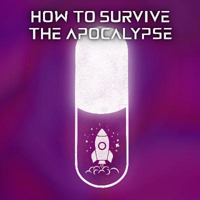How To Survive The Apocalypse