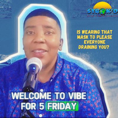 Reframing Our Mindsets To Live Authentically | Vibe For 5 Friday
