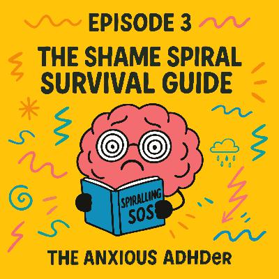 The Shame Spiral Survival Guide