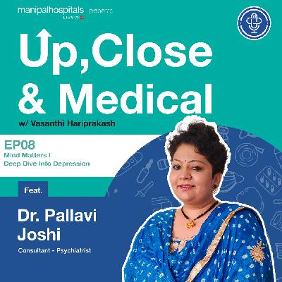S01 | EP08 - 'Mind Matters I Deep Dive Into Depression' Ft. Dr. Pallavi Joshi S01 | EP08 - 'Mind Matters I Deep Dive Into Depression' Ft. Dr. Pallavi Joshi