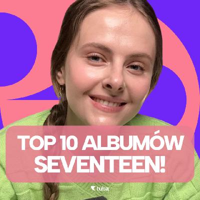 Best of Seventeen: top 10 albumów
