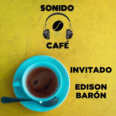 #SonidoCafé | Nos tomamos un café con... Edison Barón #SonidoCafé | Nos tomamos un café con... Edison Barón