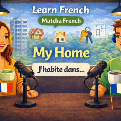 Talk About Your Home in French – J’habite dans, Il y a… (A1–A2)