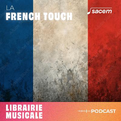 Les origines de la musique d'illustration : l'essor de la Library French Touch Les origines de la musique d'illustration : l'essor de la Library French Touch