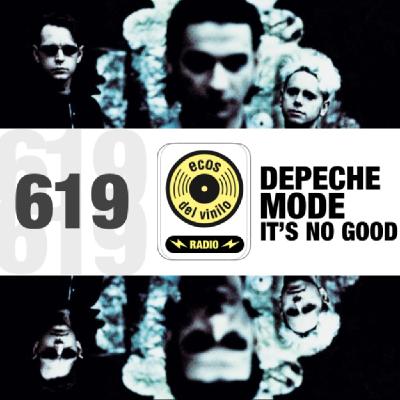 Depeche Mode / It’s No Good | Programa 619 - Ecos del Vinilo Radio Depeche Mode / It’s No Good | Programa 619 - Ecos del Vinilo Radio