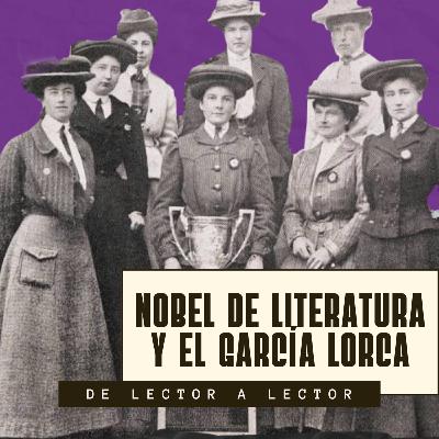 Ep. 103: Nobel de literatura y el García Lorca