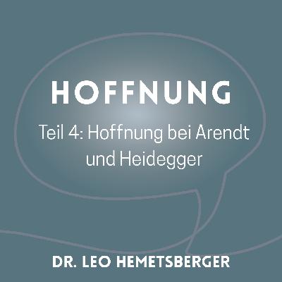 "Hoffnung bei Arendt und Heidegger 4"