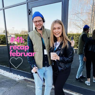 #41: Recap Februar