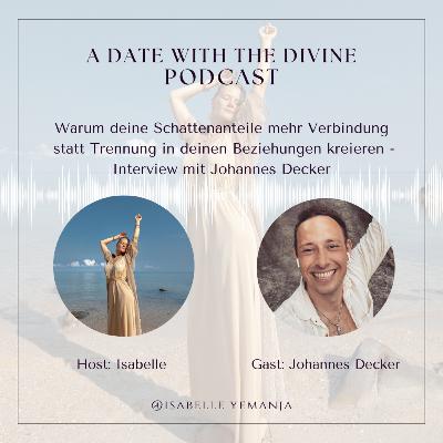 Warum deine Schattenanteile mehr Verbindung statt Trennung in deinen Beziehungen kreieren - Interview mit Johannes Decker