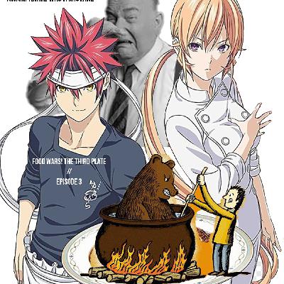 Food Wars!: The Third Plate // Episode 3 Food Wars!: The Third Plate // Episode 3