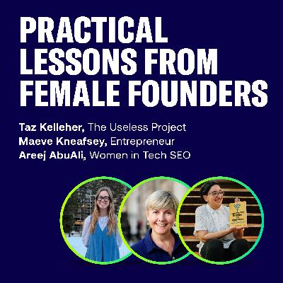 Practical Lessons from Female Founders
