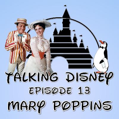 Talking Disney: Mary Poppins - Episode 13