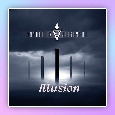 Peticiones de los Oyentes: «Illusion» de VNV Nation