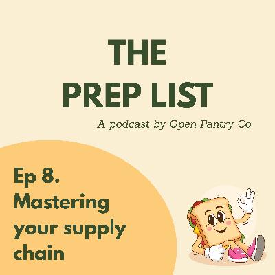 Episode 8:  Mastering Your Supply Chain