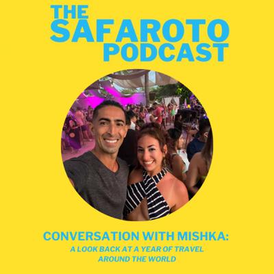 Ep3: Conversation with Mishka: a Look Back at a Year of Travel around the World Ep3: Conversation with Mishka: a Look Back at a Year of Travel around the World