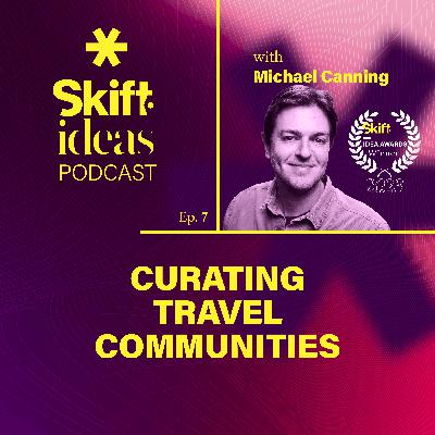 Curating Travel Communities with Michael Canning