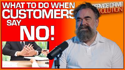 SDR #324: What To Do When Customers Say, "NO!"
