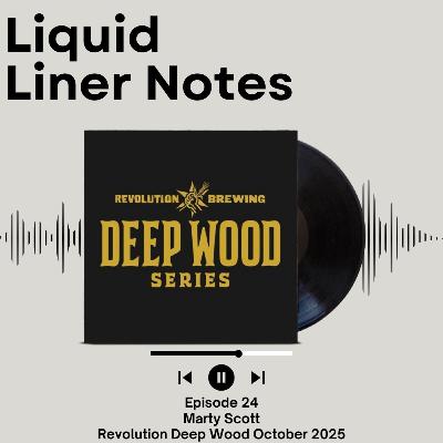Episode 24 - Marty Scott - Revolution Deep Wood October 2025