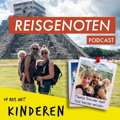 E17 Met jonge kinderen op reis? Het kan echt, zegt Claartje E17 Met jonge kinderen op reis? Het kan echt, zegt Claartje