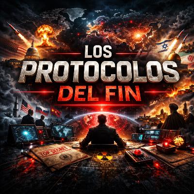 Los Protocolos del Fin
