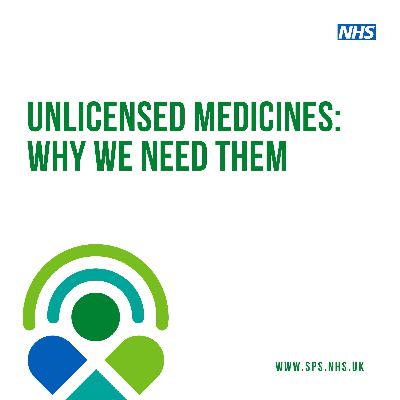 Unlicensed medicines: why we need them Unlicensed medicines: why we need them