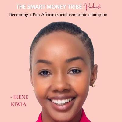 Becoming a Pan African Social Economic Champion with Irene Kiwia