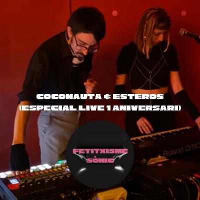 Part 1: Fetitxisme Sònic Especial amb Coconauta & Esteros Live Project