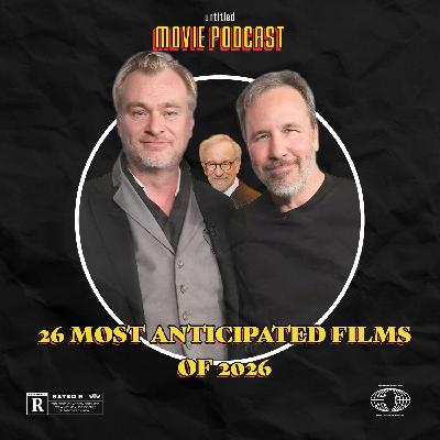 26 Most Anticipated Films of 2026 | Untitled Movie Podcast 26 Most Anticipated Films of 2026 | Untitled Movie Podcast