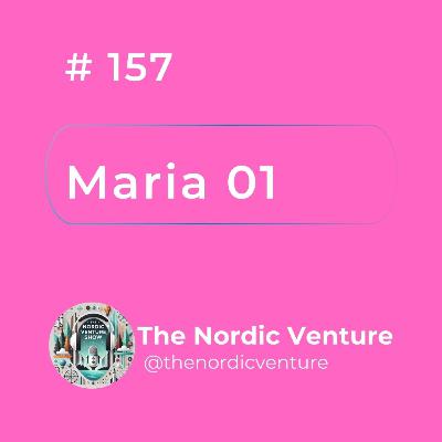 #157 - Maria 01: One of Europe’s largest and most dynamic startup ecosystems