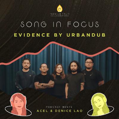 Song #35: Evidence by Urbandub (The Story Behind featuring Gabby Alipe)