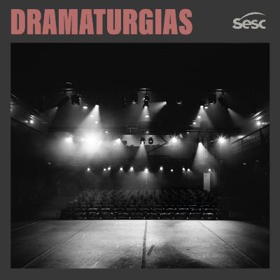 Dramaturgias: Apresentação