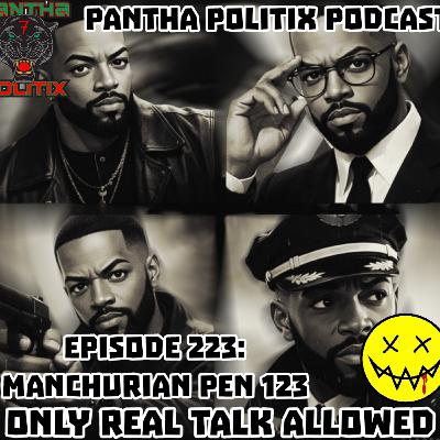 Episode 223: Manchurian Pen 123