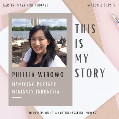 Phillia Wibowo (Managing Partner of McKinsey Indonesia) - This is My Story
