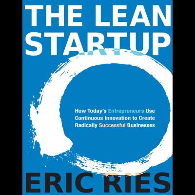 The Lean Startup: How to Build a Successful Business
