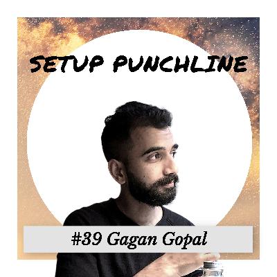 SP39: Gagan Gopal on finding oneself
