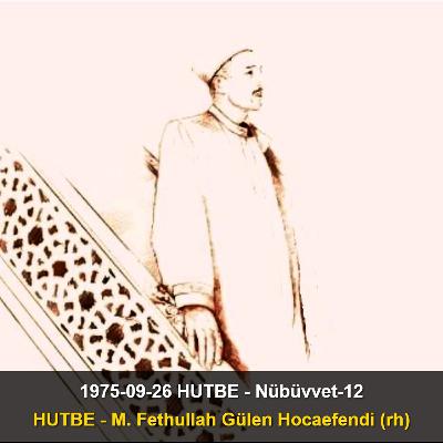1975-09-26 HUTBE - Nübüvvet-12 - M. Fethullah Gülen Hocaefendi