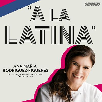 36 - Ana Maria Rodriguez-Figueres / Former Chief Food Innovation & Quality Officer, Pizza Hut International