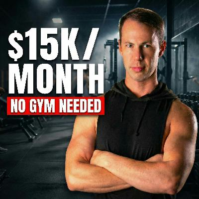 He Makes $15K/Month Training People From His Living Room (No Gym, No Ads, No Staff) (Part 1/2)