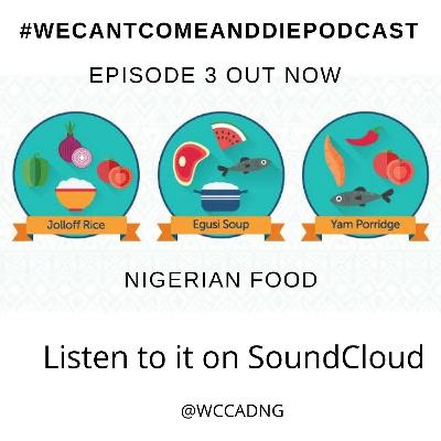 WCCADNG: Coming To Nigeria - Nigerian Food
